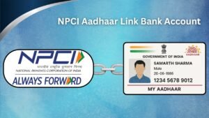 NPCI Aadhaar Link Bank Account