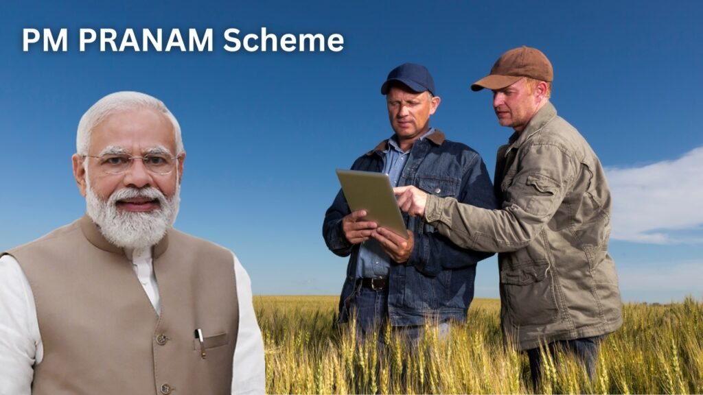 PM PRANAM Scheme