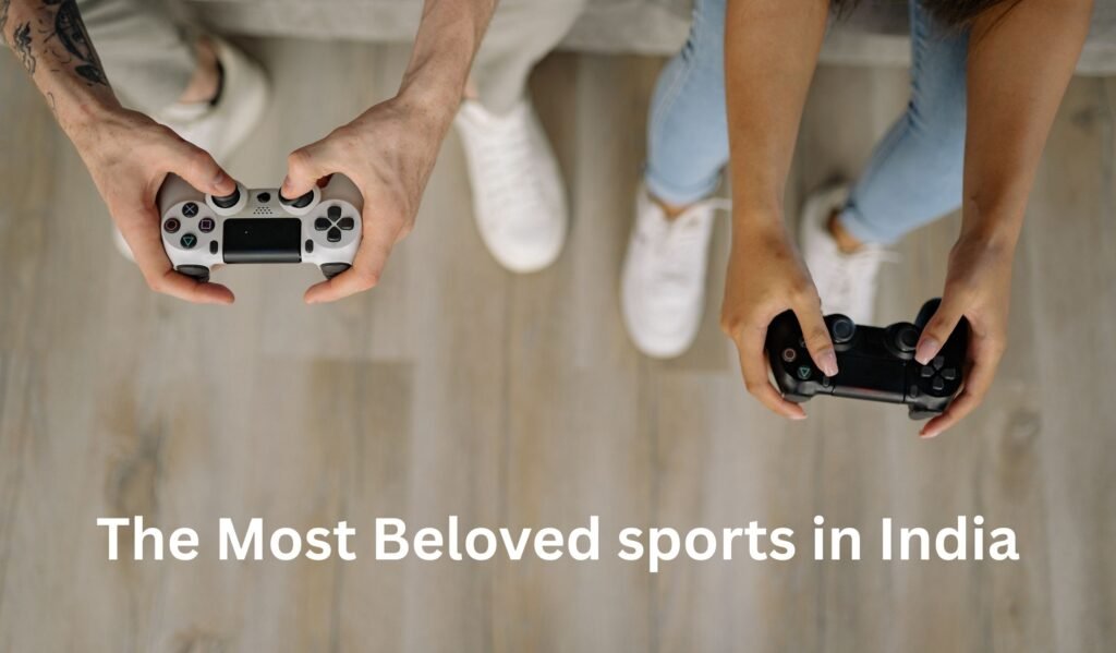 The Most Beloved sports in India