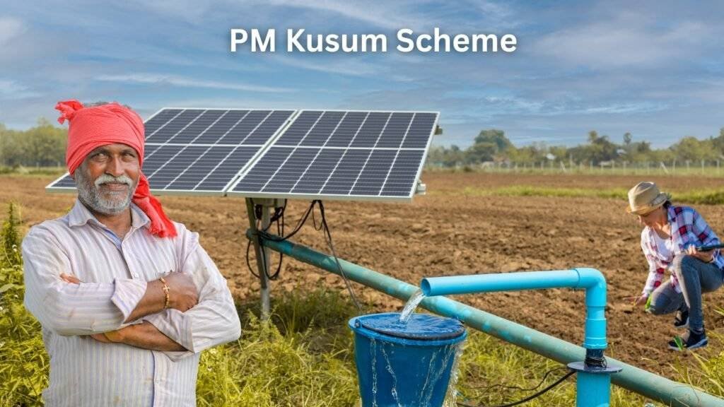 PM Kusum Scheme: Benefits, Objectives, Eligibility, Components & Complete Guide