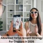 Advanced TikTok Growth Strategy For Creators in 2026